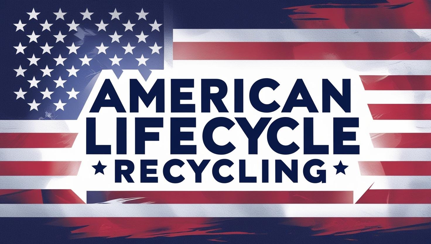 American lifecycle Sustainable Recycling